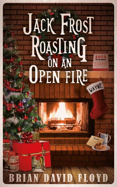 Jack Frost Roasting on an Open Fire (eBook, ePUB) Jack Frost Roasting on an Open Fire (eBook, ePUB)