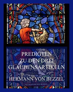 Predigten zu den drei Glaubensartikeln (eBook, ePUB) - Bezzel, Hermann von