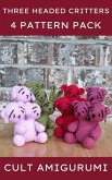 Three Headed Critter 4 Pack Cult Amigurumi Patterns (eBook, ePUB)