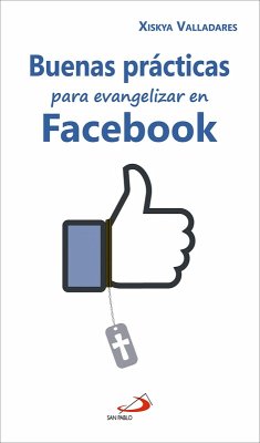 Buenas prácticas para evangelizar en Facebook (eBook, ePUB) - Valladares Paniagua, Xiskya Lucía