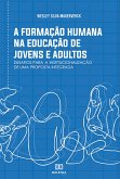 A formação humana na Educação de Jovens e Adultos (eBook, ePUB) A formação humana na Educação de Jovens e Adultos (eBook, ePUB)