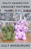 Multi Headed Puppy Dog Cult Amigurumi Pattern Pack (eBook, ePUB)