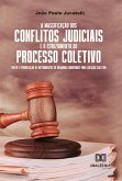 A massificação dos conflitos judiciais e o esvaziamento do processo coletivo frente à priorização de instrumentos de demandas individuais para solução coletiva (eBook, ePUB)