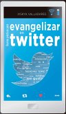 Buenas prácticas para evangelizar en Twitter (eBook, ePUB)