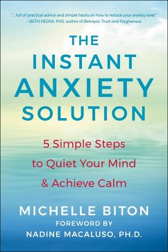 The Instant Anxiety Solution (eBook, ePUB) - Biton, Michelle
