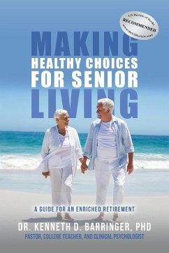 Making Healthy Choices for Senior Living - Barringer, Keneth D.