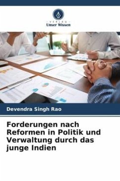 Forderungen nach Reformen in Politik und Verwaltung durch das junge Indien - Rao, Devendra Singh