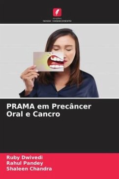 PRAMA em Precâncer Oral e Cancro - Dwivedi, Ruby;Pandey, Rahul;Chandra, Shaleen