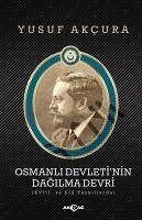 Osmanli Devletinin Dagilma Devri - Akcura, Yusuf