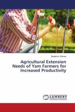 Agricultural Extension Needs of Yam Farmers for Increased Productivity