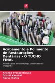 Acabamento e Polimento de Restaurações Dentárias - O TUCHO FINAL