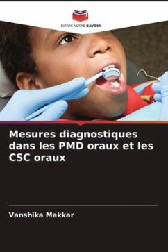 Mesures diagnostiques dans les PMD oraux et les CSC oraux - Makkar, Vanshika