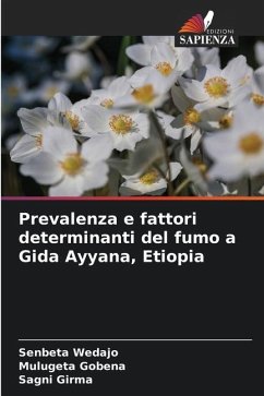 Prevalenza e fattori determinanti del fumo a Gida Ayyana, Etiopia - Wedajo, Senbeta;Gobena, Mulugeta;Girma, Sagni