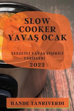 SLOW COOKER YAVA¿ OCAK 2022 - Tanriverdi, Hande