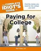 The Complete Idiot's Guide to Paying for College (eBook, ePUB)
