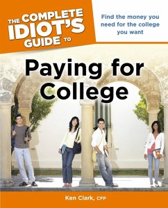 The Complete Idiot's Guide to Paying for College (eBook, ePUB) - Clark, Ken