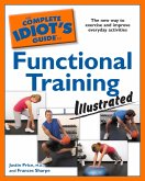 The Complete Idiot's Guide to Functional Training, Illustrated (eBook, ePUB)