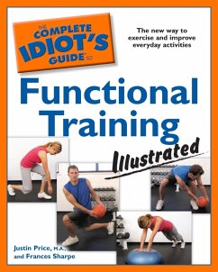 The Complete Idiot's Guide to Functional Training, Illustrated (eBook, ePUB) - Sharpe, Frances; Price, Justin