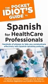 The Pocket Idiot's Guide to Spanish for Health Care Professionals (eBook, ePUB)