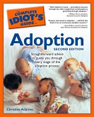 The Complete Idiot's Guide to Adoption, 2nd Edition (eBook, ePUB) The Complete Idiot's Guide to Adoption, 2nd Edition (eBook, ePUB)
