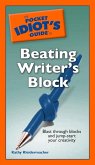 The Pocket Idiot's Guide to Beating Writer's Block (eBook, ePUB)