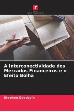 A Interconectividade dos Mercados Financeiros e o Efeito Bolha - Odedoyin, Stephen