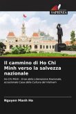 Il cammino di Ho Chi Minh verso la salvezza nazionale