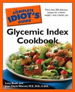 The Complete Idiot's Guide Glycemic Index Cookbook (eBook, ePUB) - Clark-Warner, Joan; Beale, Lucy