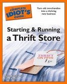 The Complete Idiot's Guides to Starting and Running a Thrift Store (eBook, ePUB)