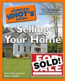 The Complete Idiot's Guide to Selling Your Home (eBook, ePUB)