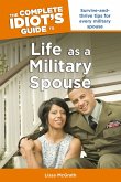 The Complete Idiot's Guide to Life as a Military Spouse (eBook, ePUB)
