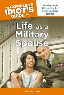 The Complete Idiot's Guide to Life as a Military Spouse (eBook, ePUB) - Mcgrath, Lissa