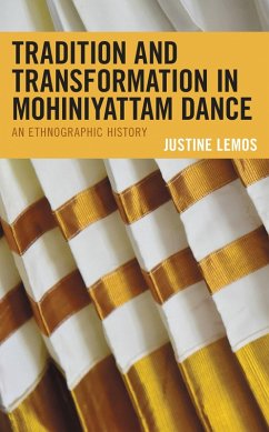Tradition and Transformation in Mohiniyattam Dance (eBook, ePUB) - Lemos, Justine