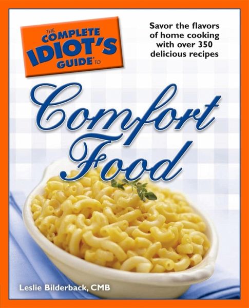 The Complete Idiot's Guide to Comfort Food (eBook, ePUB)