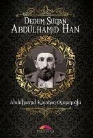 Dedem Sultan Abdülhamid Han - Kayihan Osmanoglu, Abdülhamid