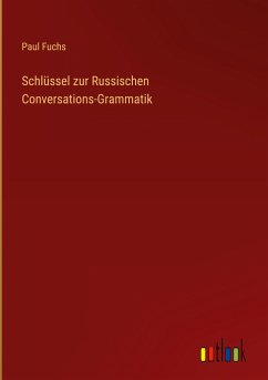 Schlüssel zur Russischen Conversations-Grammatik