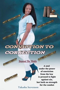 Conviction to Correction - Stevenson, Takasha