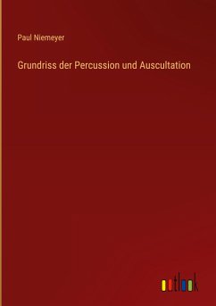 Grundriss der Percussion und Auscultation - Niemeyer, Paul
