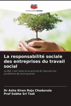 La responsabilité sociale des entreprises du travail social - Chaduvula, Dr Asha Kiran Raju;Tadi, Prof Sobha Sri