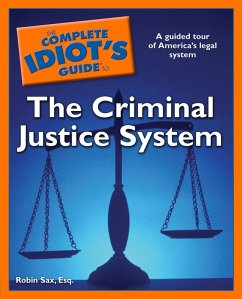 The Complete Idiot's Guide to the Criminal Justice System (eBook, ePUB) - Sax, Robin