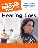 The Complete Idiot's Guide to Hearing Loss (eBook, ePUB)