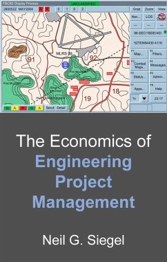 The Economics of Engineering Project Management (eBook, ePUB) - Siegel, Neil G.