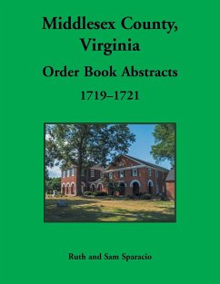 Middlesex County, Virginia Order Book, 1719-1721 - Sparacio, Ruth