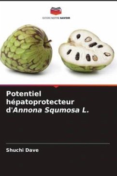 Potentiel hépatoprotecteur d'Annona Squmosa L. - Dave, Shuchi