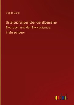 Untersuchungen über die allgemeine Neurosen und den Nervosismus insbesondere