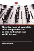 Significations et sonorités de la langue dans un poème radiophonique Veliki Kamen