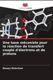 Une base mécaniste pour la réaction de transfert couplé d'électrons et de protons
