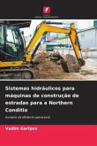 Sistemas hidráulicos para máquinas de construção de estradas para a Northern Conditio