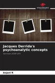 Jacques Derrida's psychoanalytic concepts