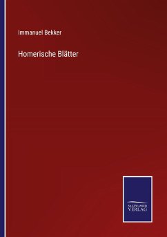 Homerische Blätter - Bekker, Immanuel